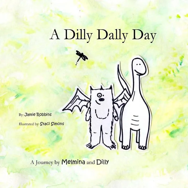 A Dilly Dally Day: A Journey by Melmina and Dilly - Paperback