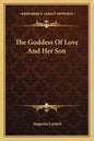 The Goddess of Love and Her Son - Paperback