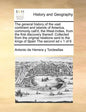 The General History of the Vast Continent and Islands of America, Commonly Call'd, the West-Indies, from the First Discovery Thereof: Collected from t - Paperback