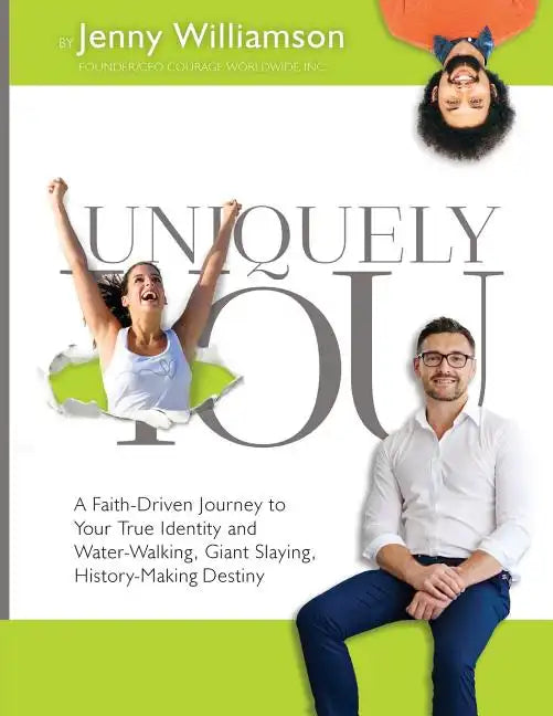 Uniquely You: A Faith-Driven Journey to Your True Identity and Water-Walking, Giant-Slaying, History-Making Destiny - Paperback