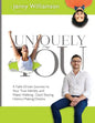 Uniquely You: A Faith-Driven Journey to Your True Identity and Water-Walking, Giant-Slaying, History-Making Destiny - Paperback