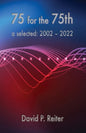 75 for the 75th: Selected: 2002-2022 - Paperback