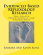 Evidenced Based Reflexology Research: For Health Professionals and Researchers - Paperback