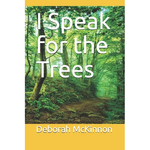 I Speak for the Trees - Paperback