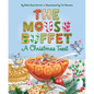 The Mouse Buffet: A Christmas Treat - Hardcover