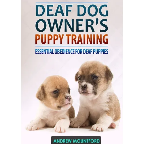 Deaf Dog Owner's Puppy Training - Paperback