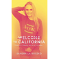 Welcome to California: From L.A. County Jail to #1 in Sales - Hardcover