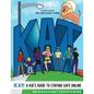 KAT - A Kid's Guide to Staying Safe Online: A Kid's Guide to Staying Safe Online - Paperback