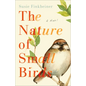 Nature of Small Birds - Hardcover