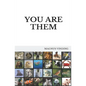 You Are Them - Paperback