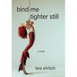Bind Me Tighter Still - Paperback