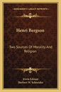 Henri Bergson: Two Sources of Morality and Religion - Paperback