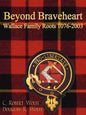 Beyond Braveheart - Wallace Family Roots 1076-2003 - Paperback