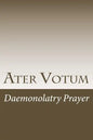 Ater Votum: Daemonolatry Prayer - Paperback
