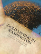 Gold Mining in Washington - Paperback