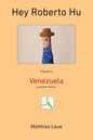 Hey Roberto Hu: Travels in Venezuela and other Stories - Paperback