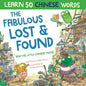 The Fabulous Lost & Found and the little Chinese mouse: Laugh as you learn 50 Chinese words with this bilingual English Chinese book for kids - Paperback