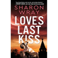 Love's Last Kiss - Paperback