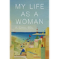 My Life As a Woman - Paperback