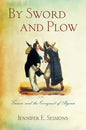 By Sword and Plow: France and the Conquest of Algeria - Paperback