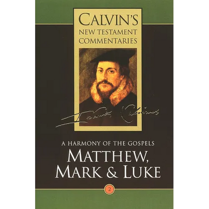 Calvin's New Testament Commentaries: Matthew, Mark & Luke - Paperback