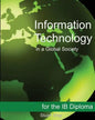 Information Technology in a Global Society for the IB Diploma: Black and White Edition - Paperback