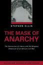 The Mask of Anarchy Updated Edition: The Destruction of Liberia and the Religious Dimension of an African Civil War - Paperback