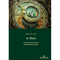 In Time: Map-Making Strategies and Musical Journeys - Hardcover