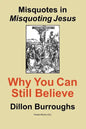 Misquotes in MISQUOTING JESUS: Why You Can Still Believe - Paperback