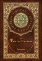 The Twelve Caesars (Royal Collector's Edition) (Annotated) (Case Laminate Hardcover with Jacket) - Hardcover