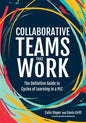 Collaborative Teams That Work: The Definitive Guide to Cycles of Learning in a Plc - Paperback
