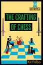 The Crafting of Chess - Paperback