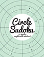 Circle Sudoku: 100 fun circle sudoku puzzles, complete with solutions - Paperback