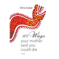 101 Ways Your Mother Said You Could Die - Paperback