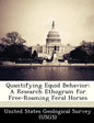 Quantifying Equid Behavior: A Research Ethogram for Free-Roaming Feral Horses - Paperback