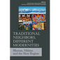 Traditional Neighbors, Different Modernities: Bhutan, Sikkim and the Mon Region - Paperback