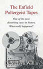 The Enfield Poltergeist Tapes: One of the most disturbing cases in history. What really happened? - Paperback