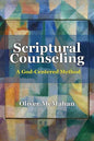 Scriptural Counseling: A God-Centered Method - Paperback