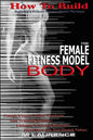 How To Build The Female Fitness Model Body: Building A Female Fitness Model Physique, Female Fitness Model Workout, Training Regime, Ultimate Workout - Paperback