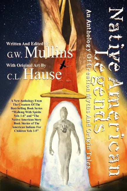 Native American Legends An Anthology of Creation Myths and Origin Tales - Paperback