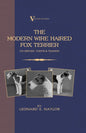 The Modern Wire Haired Fox Terrier - Its History, Points & Training (A Vintage Dog Books Breed Classic): Vintage Dog Books - Paperback