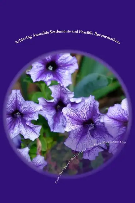 Achieving Amicable Settlements and Possible Reconciliations: The Role of Forensic Accountants in Equitable Distributions - Paperback