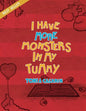 I Have More Monsters In My Tummy - Paperback
