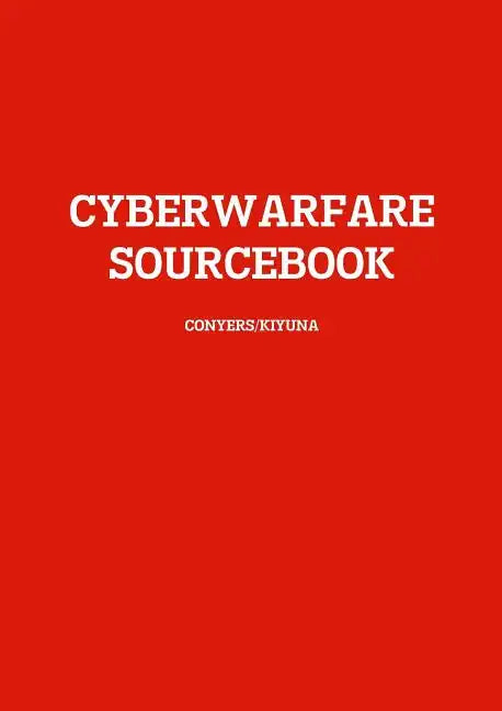 Cyberwarfare Sourcebook - Paperback