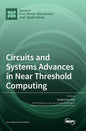 Circuits and Systems Advances in Near Threshold Computing - Hardcover