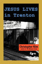 Jesus Lives in Trenton - Paperback