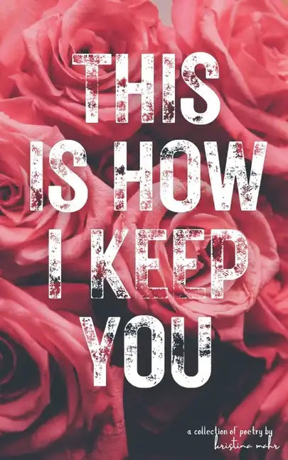 This Is How I Keep You - Paperback