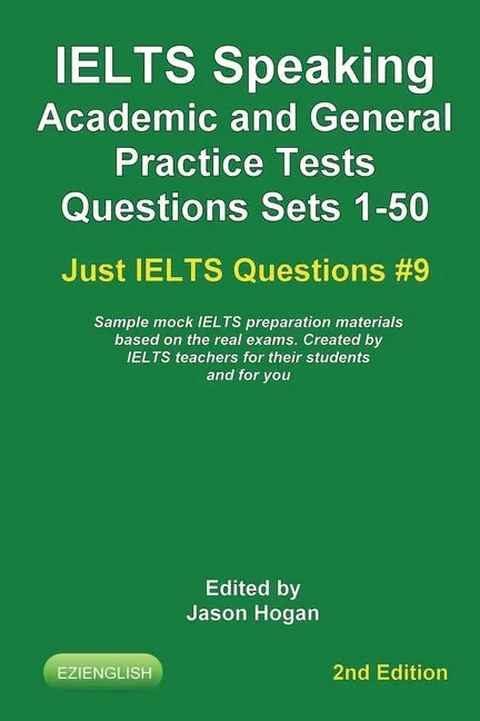 IELTS Speaking. Academic and General Practice Tests Questions Sets 1-50. Sample mock IELTS preparation materials based on the real exams: Created by I - Paperback
