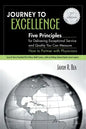 Journey to Excellence: Five Principles for Delivering Exceptional Service and Quality You Can Measure - Paperback