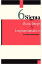 Six Sigma, Basic Steps & Implementation - Paperback